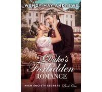 The Duke's Forbidden Romance: Sweet Regency Romance (High Society Secrets)