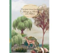 The Duke's Forest Fancies: The Collectors Edition of Bespoke Journals (150 Pages 8.25 by 11 In.)