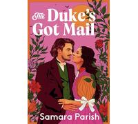 The Duke's Got Mail: 2 (England's Sweethearts)