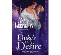 The Duke's Only Desire: 3 (The Dukes of Darkness)