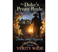 The Duke's Penny Bride (The Halton Abbey Mysteries)