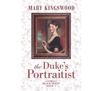 The Duke's Portraitist: A Traditional Regency Romance (Black Sheep)