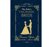 The Duke's Unchosen Bride: A slow-burn Regency romance of heartbreak and forbidden tenderness (The Unspoken Love Series)