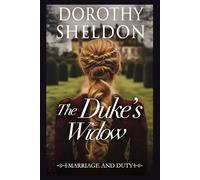 The Duke's Widow: A Historical Regency Romance Book (Marriage and Duty)