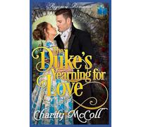 The Duke's Yearning For Love: Regency Romance: 3 (Fallen For a Duke)