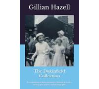 The Dukinfield Collection: A compilation of living memories, historical stories, newspaper articles and photographs