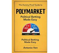 THE DUMMY-PROOF GUIDE TO POLYMARKET: Political Betting Made Easy
