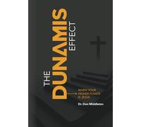 The Dunamis Effect: When your higher power is Jesus