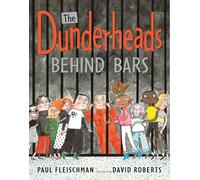 The Dunderheads Behind Bars