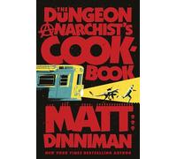 The Dungeon Anarchist's Cookbook