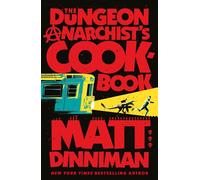 The Dungeon Anarchist's Cookbook