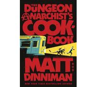 The Dungeon Anarchist's Cookbook by Matt Dinniman (Hardback Book)