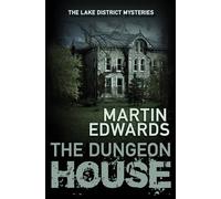 The Dungeon House (The Lake District Cold Case Mysteries) by Martin Edwards (2016-04-21)