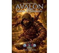 The Dungeon-Master's Guide to Avalon: Part Two: Ambush at Daggerhill: 2 (The Dungeon-Master's of Avalon)