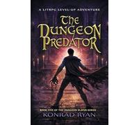 The Dungeon Predator: A LitRPG Level-Up Adventure: 5 (The Dungeon Slayer)