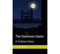 The Dunraven Game: A Traitors Story