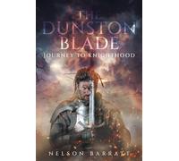 The Dunston Blade: Journey to Knighthood