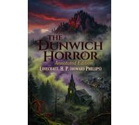 The Dunwich horror: Annotated Edition