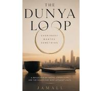 The Dunya Loop: Everybody Wanted Something