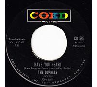 The Duprees - Have You Heard / Love Eyes