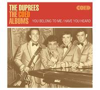 The Duprees - The Coed Albums: You Belong To Me / Have You Heard