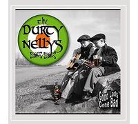 The Durty Nellys - Good Lads Gone Bad