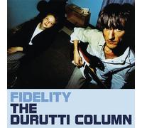 THE DURUTTI COLUMN - FIDELITY
