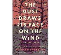 The Dust Draws Its Face on the Wind: Selected Poems