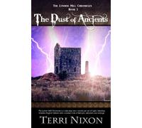 The Dust of Ancients: The Lynher Mill Chronicles: Volume 1