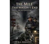 The Dust-Road Nine: The Mile That Wouldn't End
