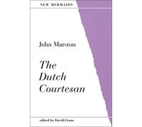 The Dutch Courtesan (New Mermaids)