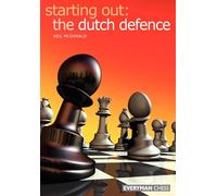 The Dutch Defence (Starting Out Series)
