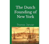 The Dutch Founding of New York