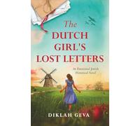 The Dutch Girl's Lost Letters: An Emotional Jewish Historical Novel