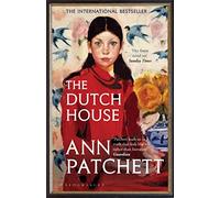 The Dutch House – Nominated for the Women's Prize 2020 – Bloomsbury Publishing