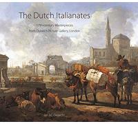 The Dutch Italianates: 17th Century Masterpieces from Dulwich Picture Gallery, London
