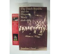 The Dutch Republic and the Hispanic World, 1606-61