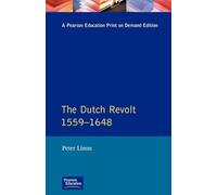 The Dutch Revolt 1559 - 1648 (Seminar Studies In History)