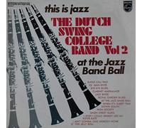 The Dutch Swing College Band - This Is Jazz - The Dutch Swing College Band Vol, II At The Jazz Band Ball