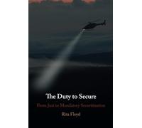 The Duty to Secure: From Just to Mandatory Securitization