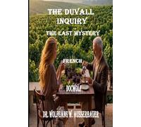 The Duvall Inquire in French: The Last Mystery