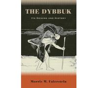 The Dybbuk: Its Origins and History (SUNY series in Western Esoteric Traditions)