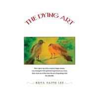 The Dying Art : Grip of Grief, Hug from Heaven