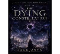 The Dying Constellation (The Sisters of the First Winter)