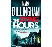 The Dying Hours (Tom Thorne Novels) by Mark Billingham (2014-03-27)