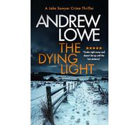 The Dying Light: A page-turning, chilling British crime novel with twists: 3 (Jake Sawyer Crime Thrillers)