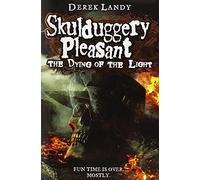 The Dying of the Light (Skulduggery Pleasant, Book 9) by Derek Landy (28-Aug-2014) Hardcover