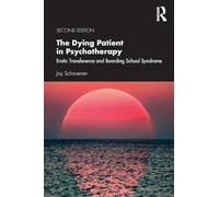 The Dying Patient in Psychotherapy: Erotic Transference and Boarding School Syndrome