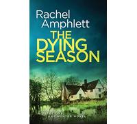 The Dying Season: A page-turning crime thriller: 12 (Detective Kay Hunter)