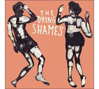 THE DYING SHAMES - THE DYING SHAMES LP / VINYL
